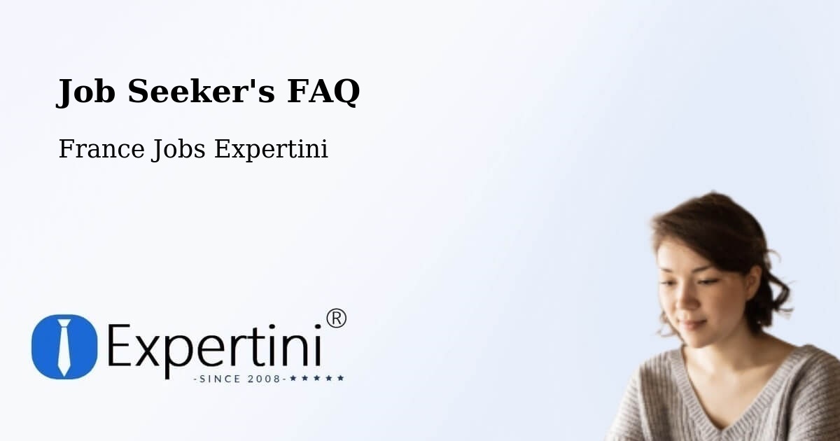 Job Seeker FAQ – Versailles - France Jobs Expertini
